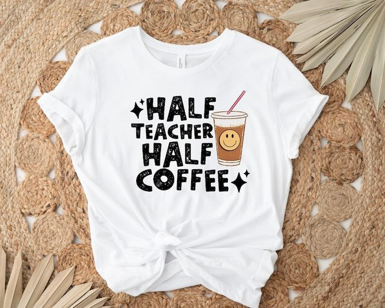 White T-shirt for teachers, unique lettering design, fun coffee cup graphic, creative outfit, meaningful gift, dynamic...