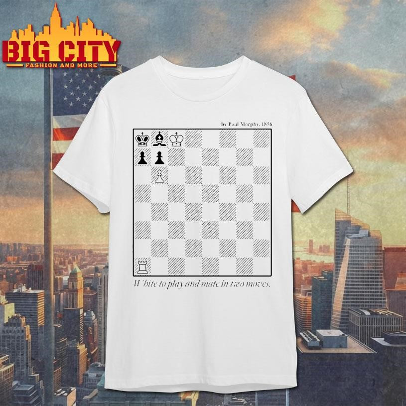 White To Play And Mate In Two Move Chess Shirt