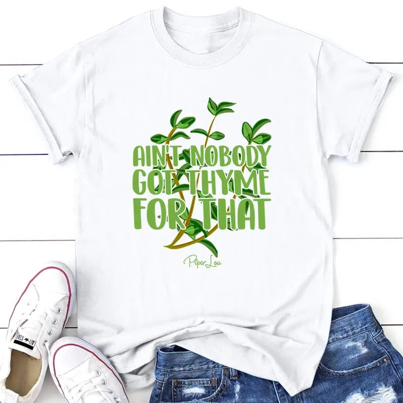 Ain't Nobody Got Thyme For That Tee, Proudly Printed In The USA, Tee Gray / White, #plants #sassy #cute #colorprint...
