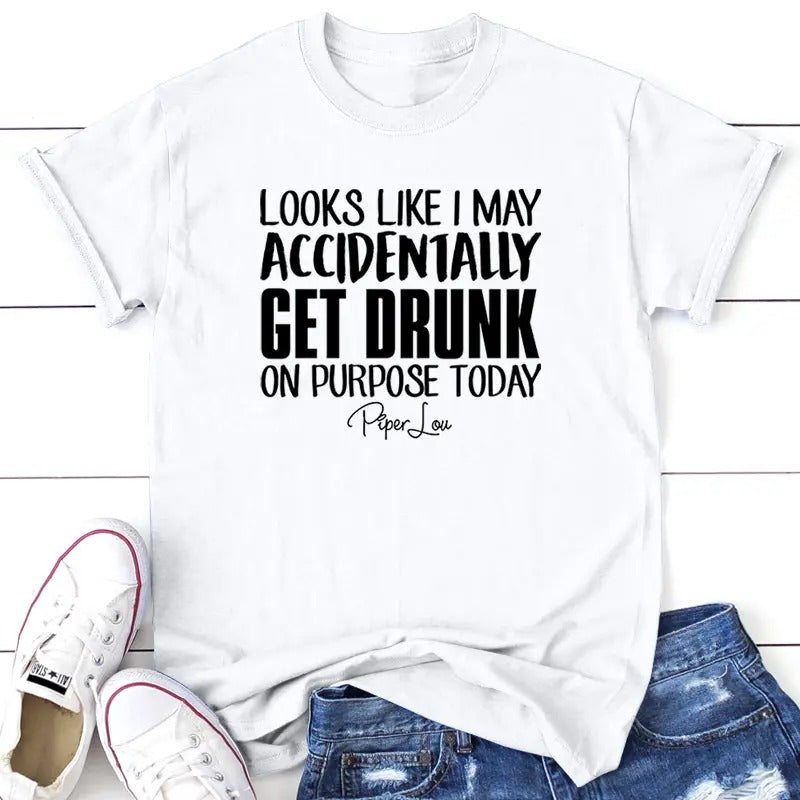 Looks Like I May Accidentally Get Drunk Tee, Proudly Printed In The USA, Tee Gray / White, #sassy #cute #colorprint...