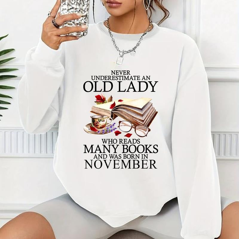 Who Reads Many Books T-shirt, Never Underestimate November Shirt, Reading Book Sweatshirt, Bookworm Shirt, Gift For Book...
