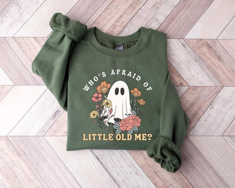 Whos Afraid Of Little Old Me Halloween Ghost Sweatshirt, Funny Halloween Shirt, Halloween Ghost Crewneck, Floral Ghost...