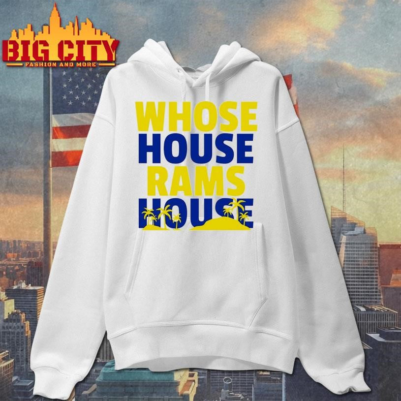 Whose House Rams House Shirt