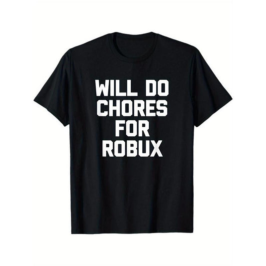Will Do Chores For Robux - Funny Gaming Video Game Gamer T-Shirt Made in USA Hoodie, Sweatshirt | WearSparks.com