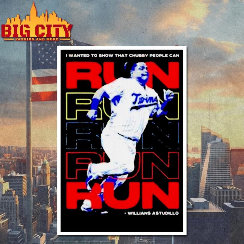 Willians Astudillo Chubby People Can Run Shirt