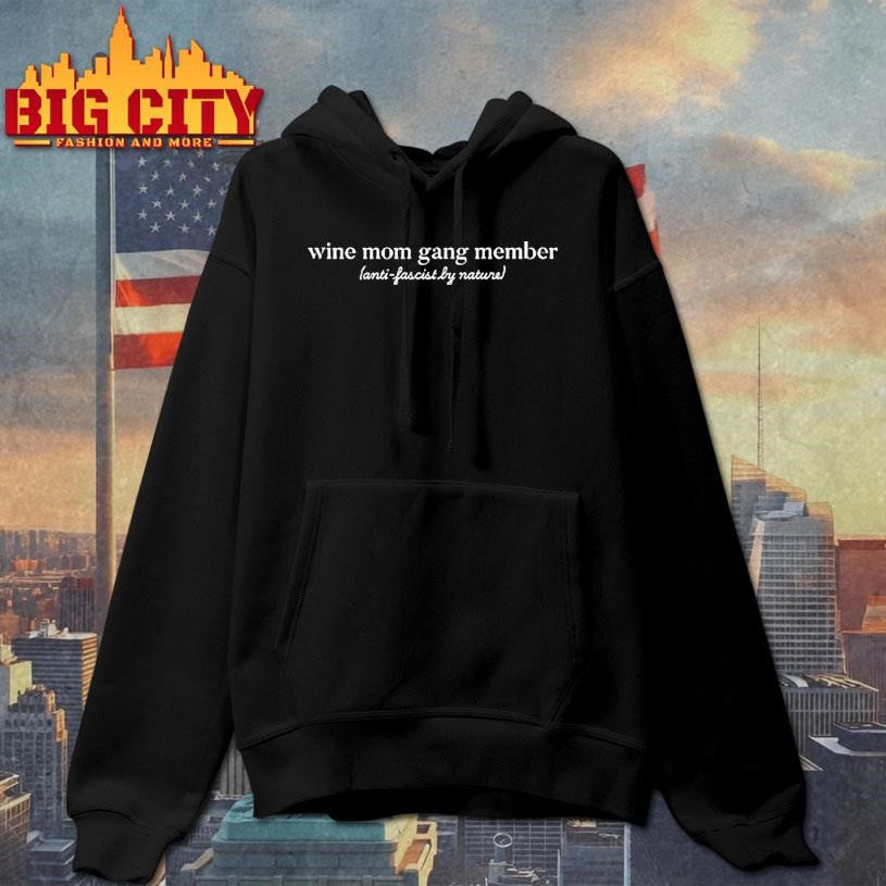 Wine Mom Gang Member Anti Fascist By Nature Shirt