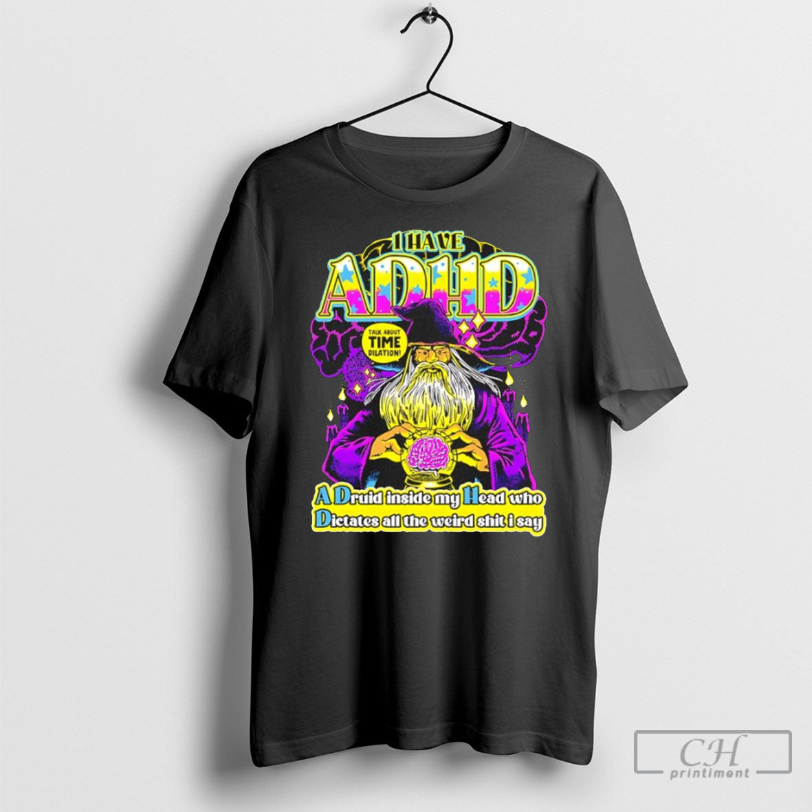 Wizard I Have Adhd A Druid Inside My Head Who Dictates All The Weird Shit