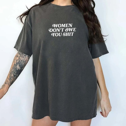 Women Don't Owe You Sht T-shirt Comfort Colors, Pro-Choice Shirt, Feminist Tops for Women, Equal Rights Tees, Girl's...