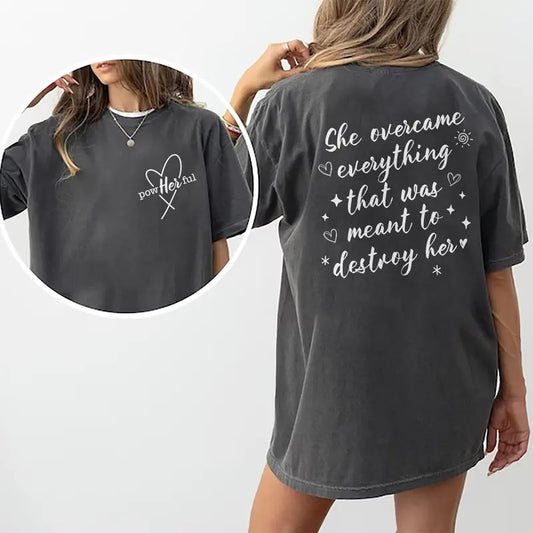 Women Empowerment Shirt, She Overcame Everything That Was Meant To Destroy Her Tee, Powherful Graphic Printed Short...