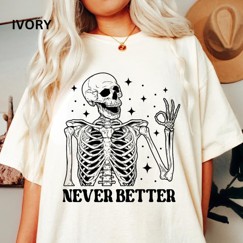 Women's Skeleton & Womens Halloween Graphic Tees, Never Better Skeleton, Casual Half Sleeve Round Neck T-shirt, Summer...
