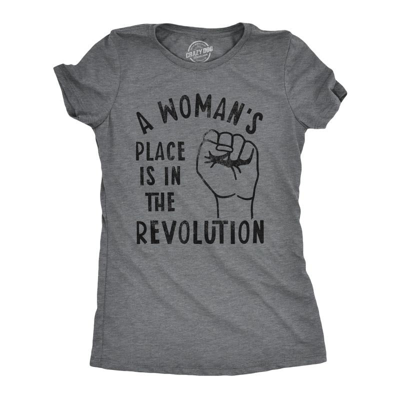 Womens A Woman's Place Is In The Revolution T Shirt Funny Empowerment Graphic Novelty Tee Funny Womens T Shirts Cute...