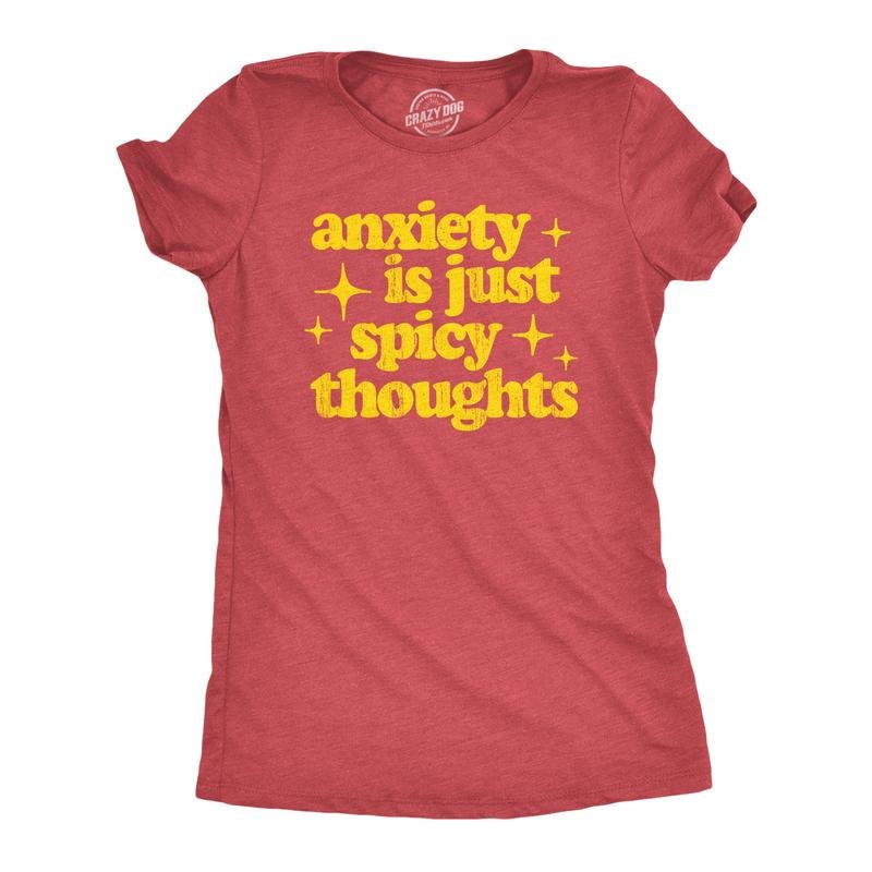 Womens Anxiety Is Just Spicy Thoughts T Shirt Funny Sarcastic Anxious Joke Text Tee for Ladies Funny Womens T Shirts Cute...