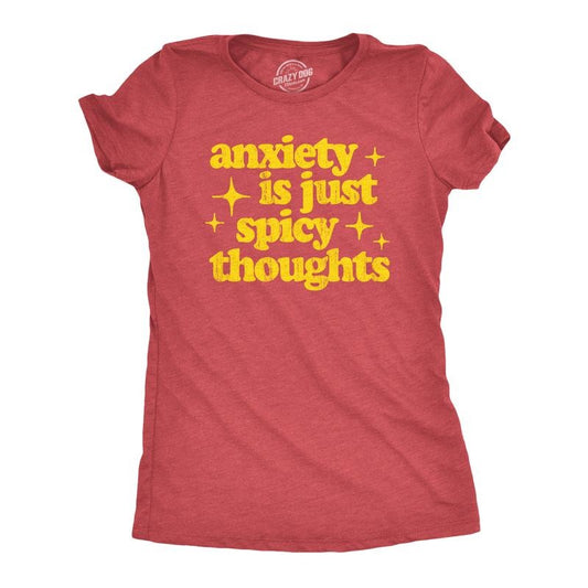 Womens Anxiety Is Just Spicy Thoughts T Shirt Funny Sarcastic Anxious Joke Text Tee for Ladies Funny Womens T Shirts Cute...