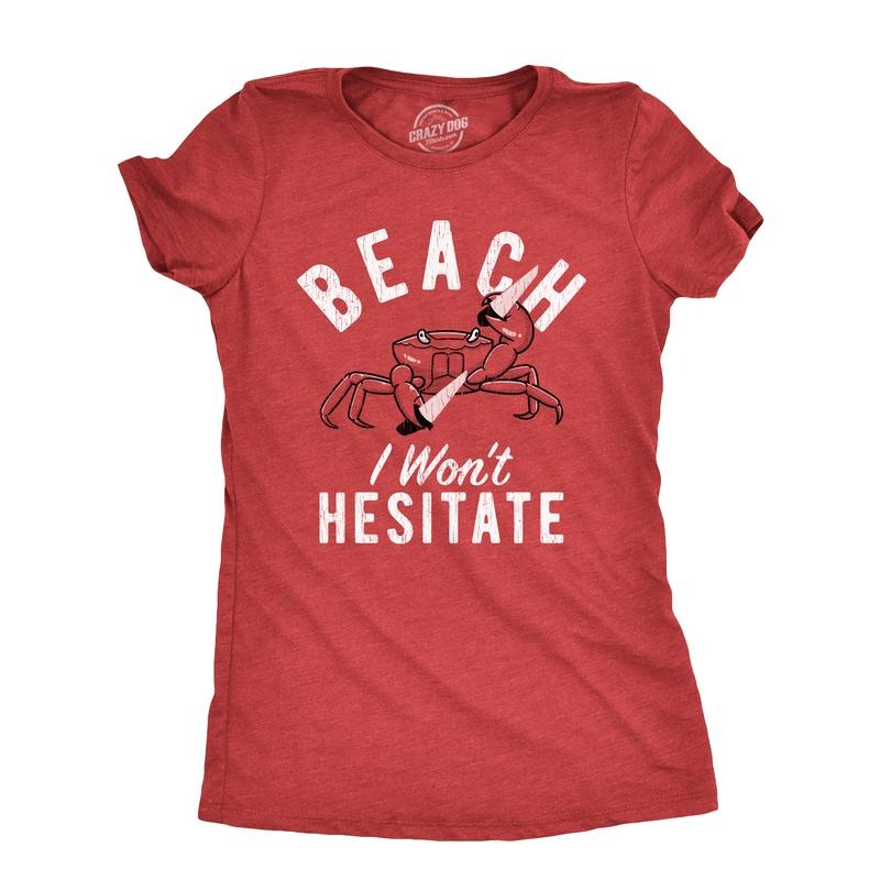 Womens Beach I Wont Hesitate T Shirt Funny Threatening Violent Crab Joke Tee for Ladies Funny Womens T Shirts Cute...