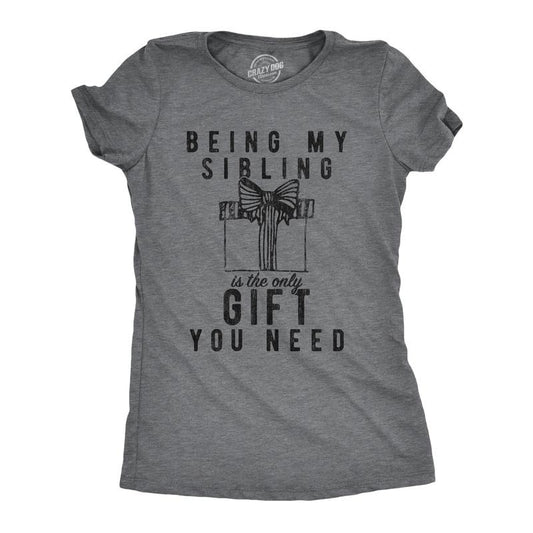 Womens Being My Sibling Is The Only Gift You Need T Shirt Funny Present Christmas Graphic Tee Funny Womens T Shirts Cute...
