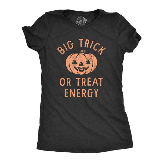 Womens Big Trick Or Treat Energy T Shirt Funny Jack O Lantern Halloween Vibes Tee for Ladies Funny Womens T Shirts Cute...