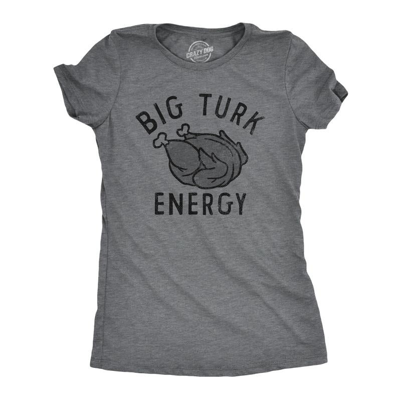 Womens Big Turk Energy T Shirt Funny Thanksgiving Dinner Turkey Tee For Ladies Funny Womens T Shirts Cute Slimming Top...