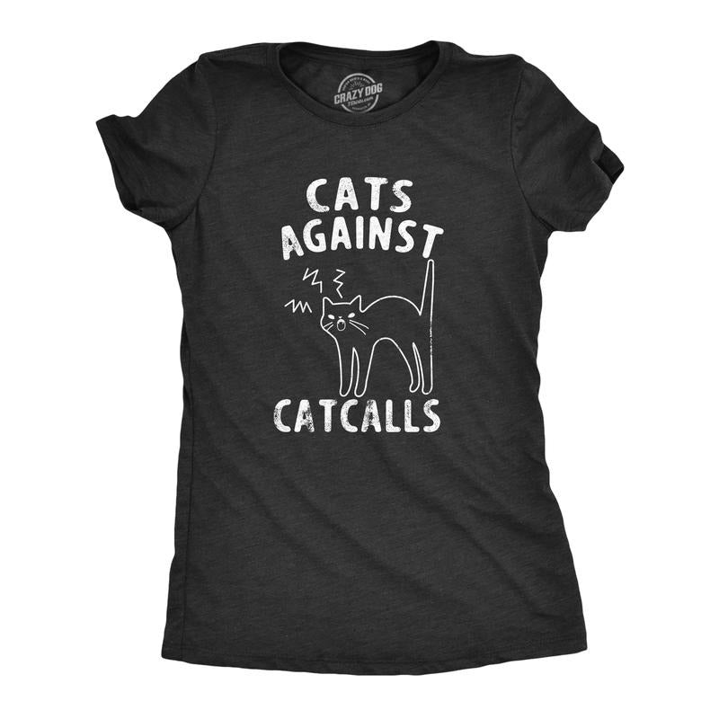 Womens Cats Against Catcalls T Shirt Anti Unwanted Flirting Tee For Ladies Funny Womens T Shirts Cute Slimming Top...