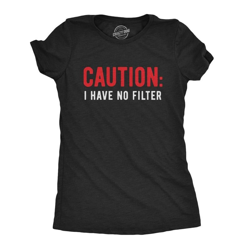 Womens Caution I Have No Filter T Shirt Funny Loose Cannon Outlandish Graphic Tee Funny Womens T Shirts Cute Slimming Top...