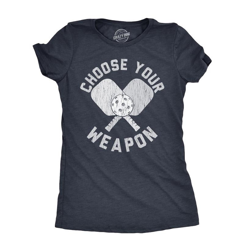 Womens Choose Your Weapon T Shirt Funny Pickleball Lovers Paddle Joke Tee For Ladies Funny Womens T Shirts Cute Slimming...