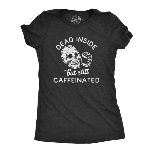Womens Dead Inside But Still Caffeinated T Shirt Funny Halloween Coffee Graphic Tee Funny Womens T Shirts Cute Slimming...