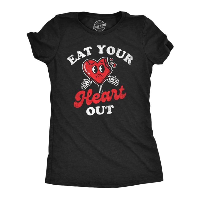 Womens Eat Your Heart Out T Shirt Funny Valentines Day Broken Hearts Joke Tee For Ladies Funny Womens T Shirts Cute...