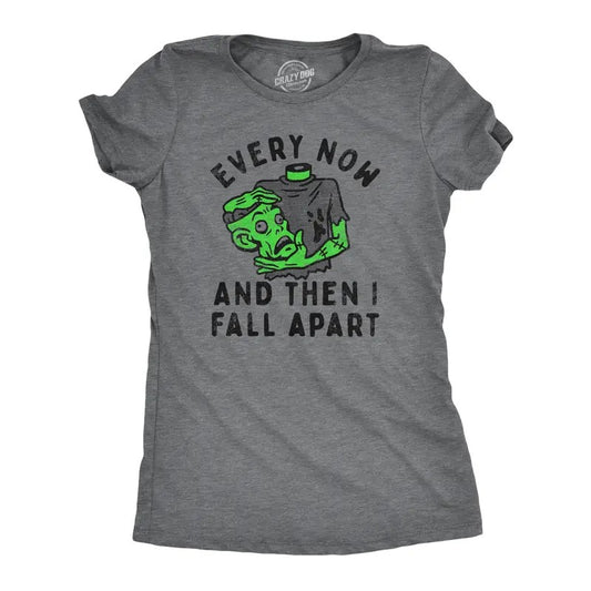 Womens Every Now And Then I Fall Apart T Shirt Funny Halloween Zombie Undead Joke Tee For Ladies Funny Womens T Shirts...