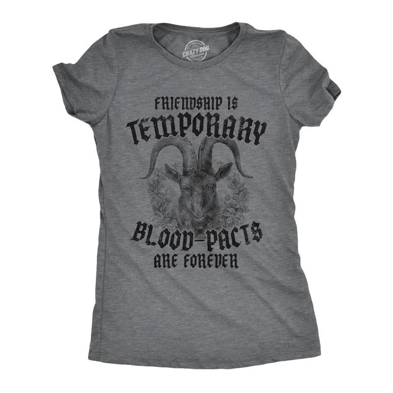 Womens Friendship Is Temporary Blood Pacts Are Forever T Shirt Funny Friend Oath Joke Tee For Ladies Funny Womens T...