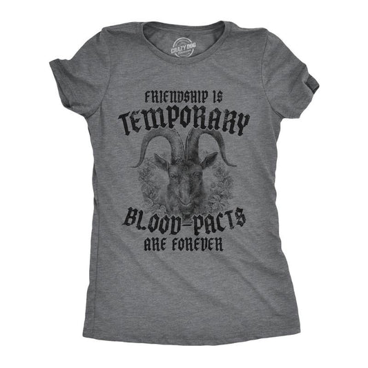 Womens Friendship Is Temporary Blood Pacts Are Forever T Shirt Funny Friend Oath Joke Tee For Ladies Funny Womens T...