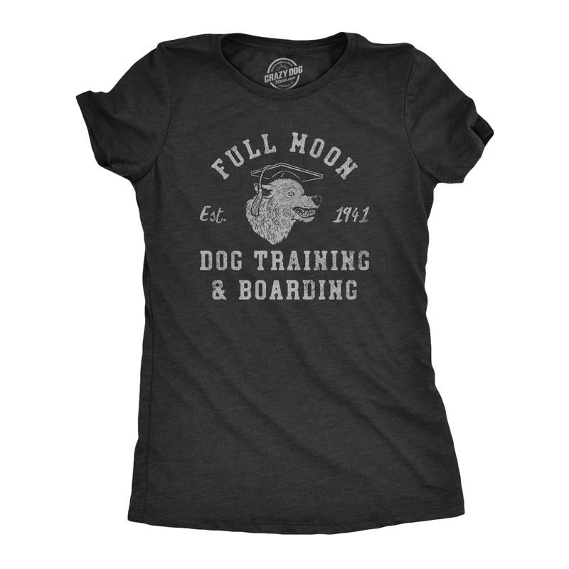Womens Full Moon Dog Training and Boarding T Shirt Funny Halloween Werewolf Tee for Ladies Funny Womens T Shirts Cute...
