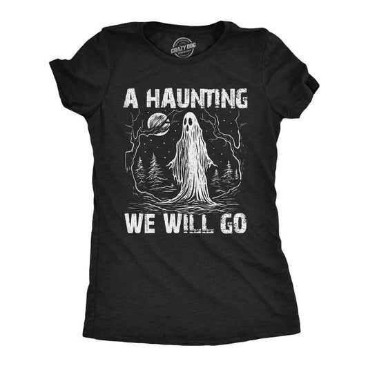 Womens Funny T Shirts A Haunting We Will Go Sarcastic Halloween Graphic Novelty Tee For Ladies Funny Womens T Shirts Cute...