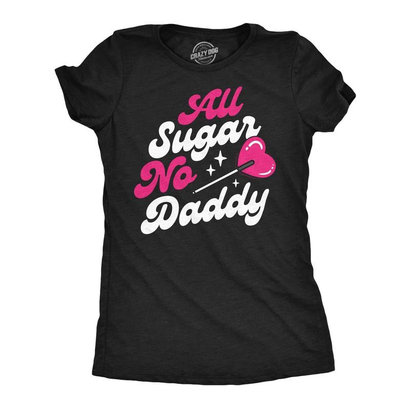 Womens Funny T Shirts All Sugar No Daddy Sarcastic Graphic Novelty Tee For Ladies Funny Womens T Shirts Cute Slimming Top...