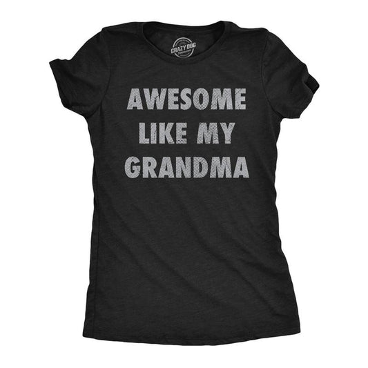 Womens Funny T Shirts Awesome Like My Grandma Sarcastic Grandmother Lovers Graphic Novelty Tee For Ladies Funny Womens T...