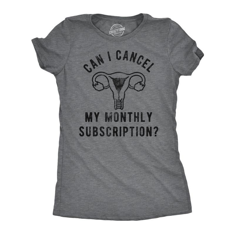 Womens Funny T Shirts Can I Cancel My Monthly Subscription Sarcastic Period Joke Tee For Ladies Funny Womens T Shirts...