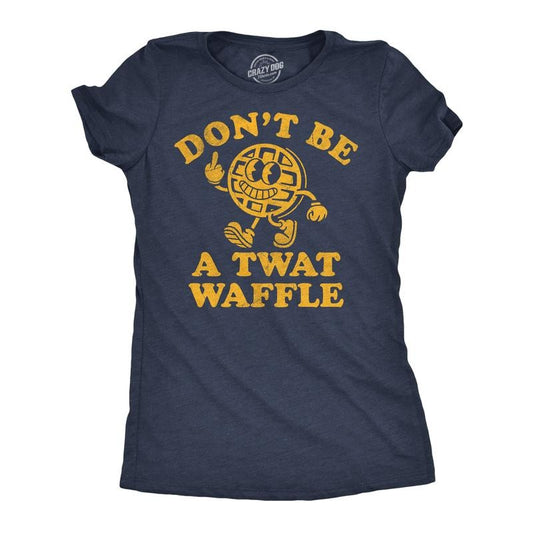 Womens Funny T Shirts Dont Be A Twat Waffle Sarcastic Graphic Novelty Tee for Ladies Funny Womens T Shirts Cute Slimming...