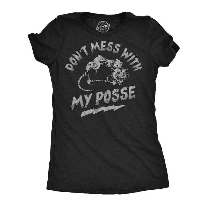 Womens Funny T Shirts Dont Mess With My Posse Sarcastic Possum Graphic Novelty Tee For Ladies Funny Womens T Shirts Cute...