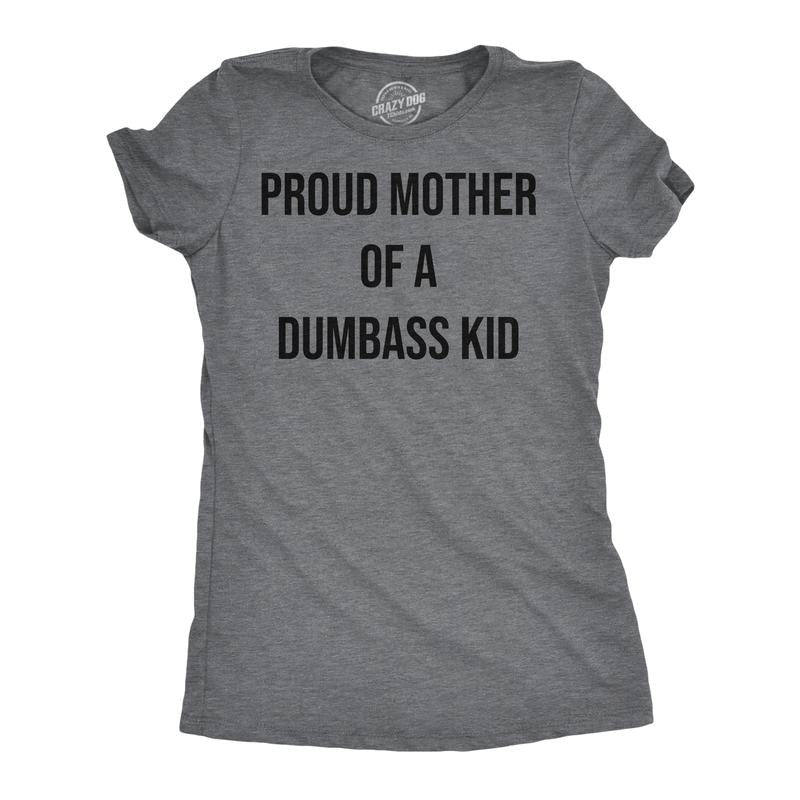 Womens Funny T Shirts Proud Mother Of A Dumbass Kid Sarcastic Mom Tee for Ladies Funny Womens T Shirts Cute Slimming Top...