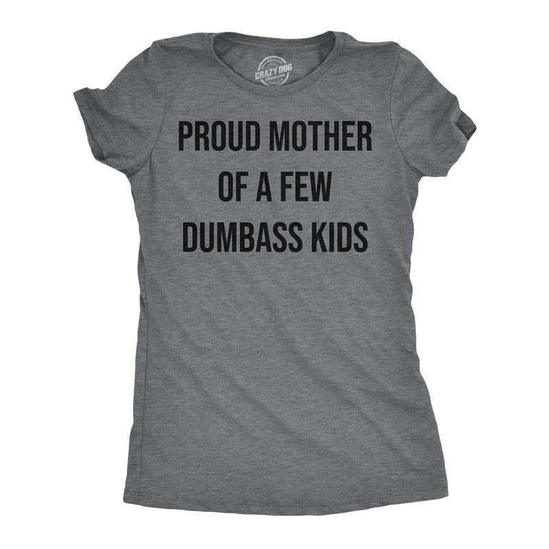 Womens Funny T Shirts Proud Mother Of A Few Dumbass Kids Sarcastic Mom Tee Funny Womens T Shirts Cute Slimming Top...