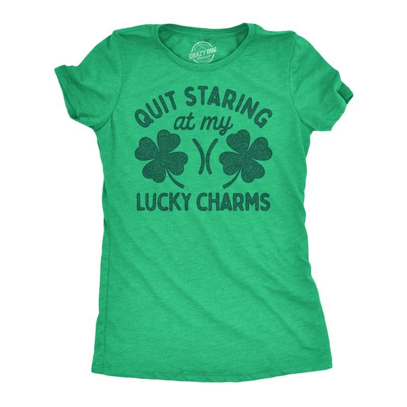 Womens Funny T Shirts Quit Staring At My Lucky Charms Sarcastic St Patricks Day Graphic Tee For Ladies Funny Womens T...