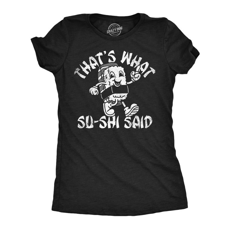 Womens Funny T Shirts Thats What Su Shi Said Sarcastic Sushi Graphic Tee For Ladies Funny Womens T Shirts Cute Slimming...