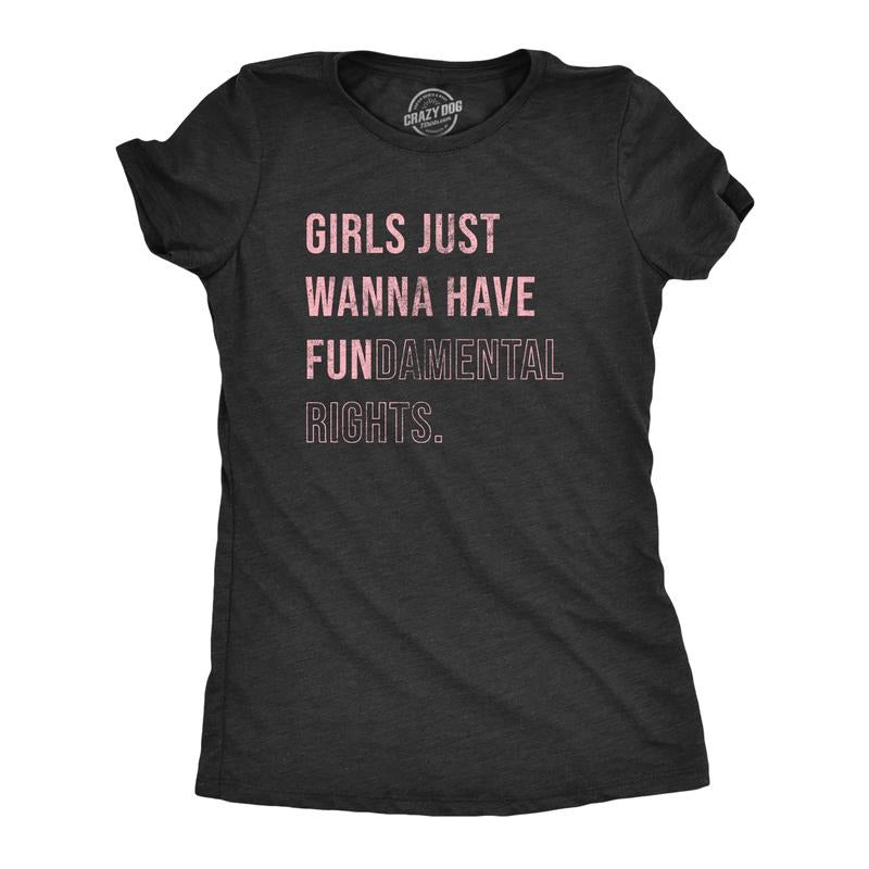 Womens Girls Just Wanna Have Fundamental Rights T Shirt Pro Choice Support Graphic Tee for Ladies Funny Womens T Shirts...