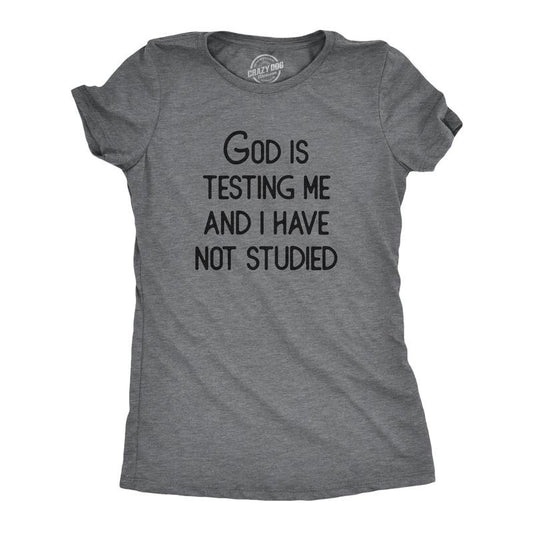 Womens God Is Testing Me And I Have Not Studied T Shirt Funny Joke Saying Tee For Ladies Funny Womens T Shirts Cute...
