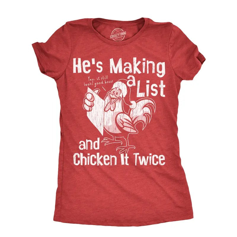 Womens Hes Making A List And Chicken It Twice T Shirt Funny Xmas Rooster Santa Joke Tee For Ladies Funny Womens T Shirts...