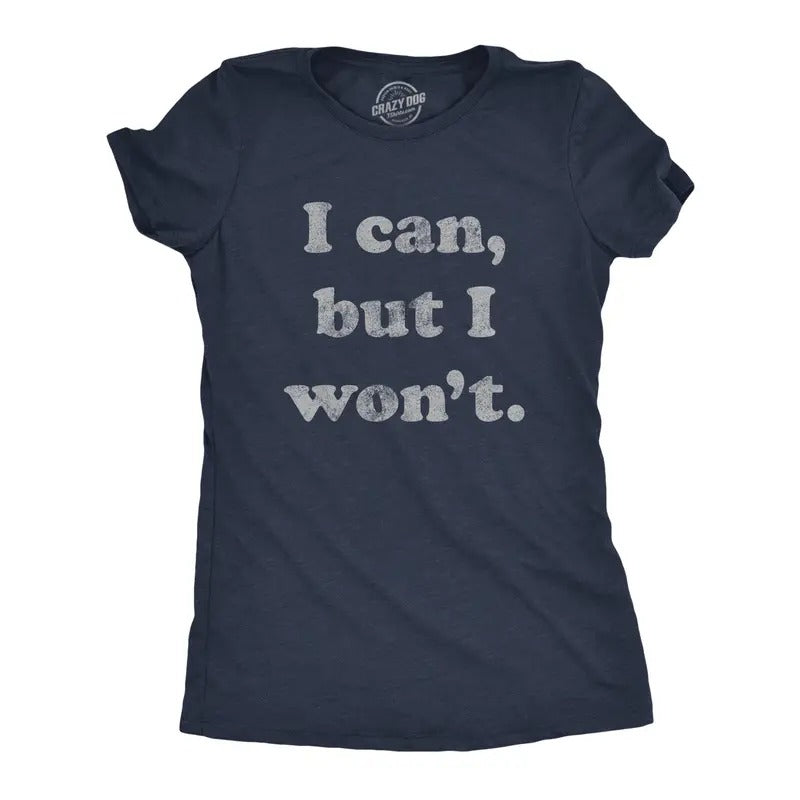 Womens I Can But I Won't T Shirt Funny Sarcastic Lazy Graphic Novelty Tee Funny Womens T Shirts Cute Slimming Top...