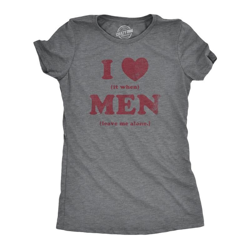 Womens I Heart It When Men Leave Me Alone T Shirt Funny Sarcastic Tee for Ladies Funny Womens T Shirts Cute Slimming Top...