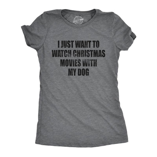 Womens I Just Want To Watch Christmas Movies With My Dog T Shirt Funny Holdiay Party Tee Funny Womens T Shirts Cute...