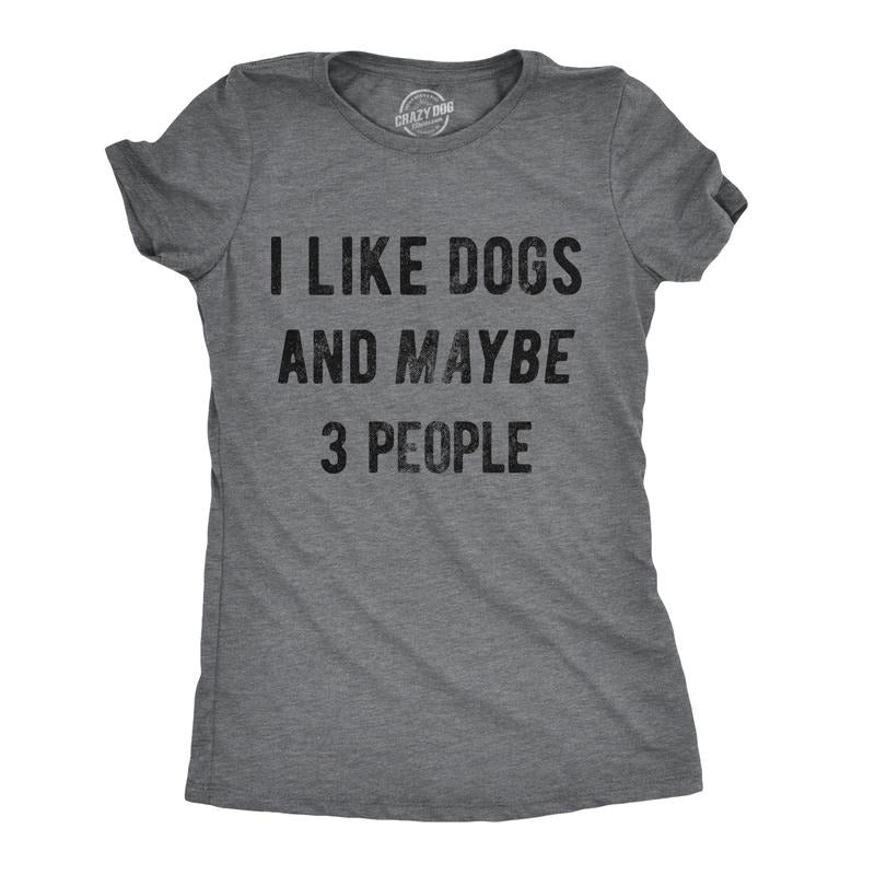 Womens I Like Dogs and Maybe 3 People T shirt Funny Graphic Pet Lover Mom Gift Funny Womens T Shirts Cute Slimming Top...