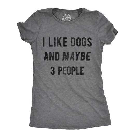 Womens I Like Dogs and Maybe 3 People T shirt Funny Graphic Pet Lover Mom Gift Funny Womens T Shirts Cute Slimming Top...