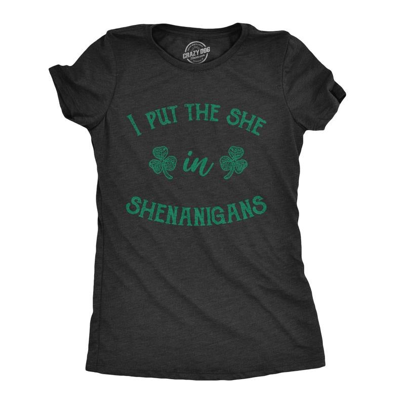 Womens I Put The She In Shenanigans T Shirt Funny Saint Patricks Day St Patty Funny Womens T Shirts Cute Slimming Top...