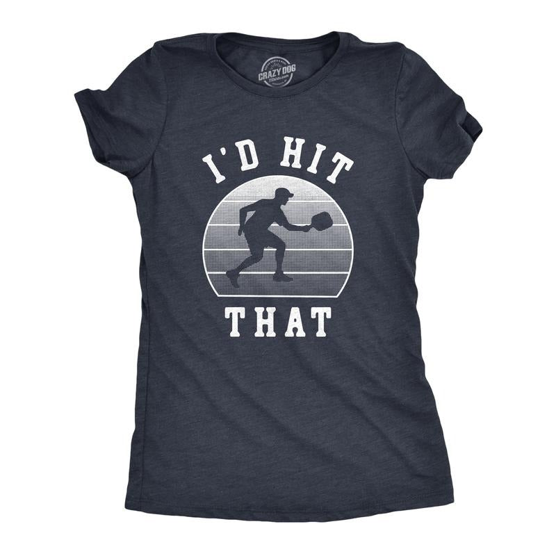 Womens Id Hit That T Shirt Funny Sarcastic Pickleball Paddle Joke Tee For Ladies Funny Womens T Shirts Cute Slimming Top...